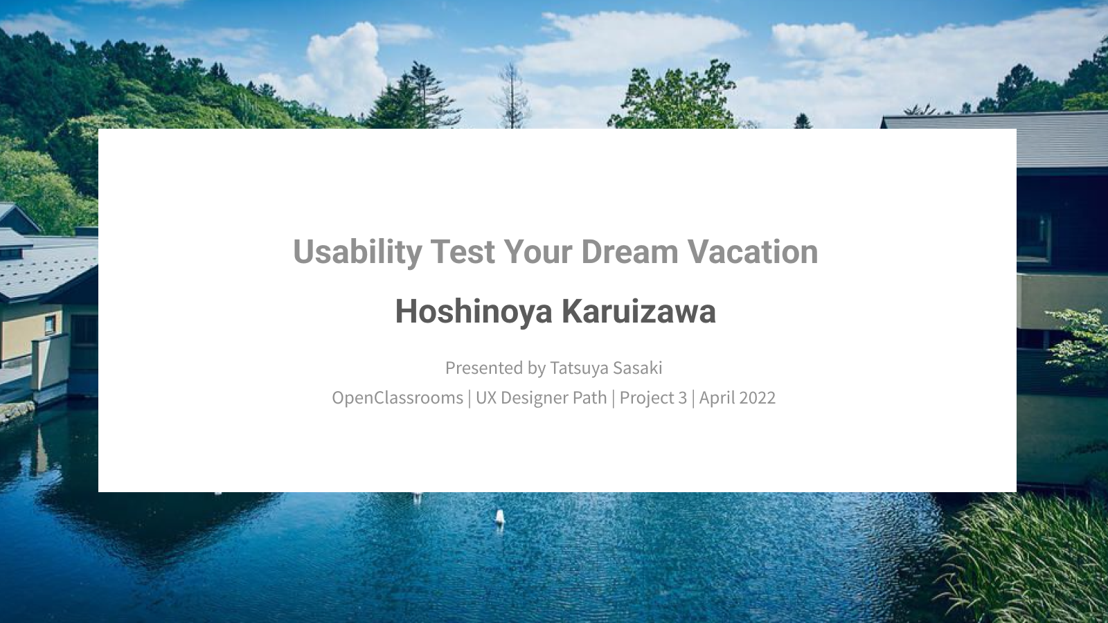 Hero image for Usability Test Your Dream Vacation - Hoshinoya Karuizawa Website